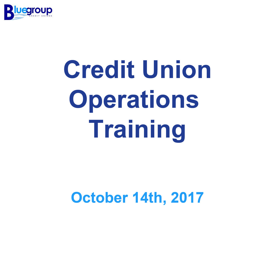 October 14th - Credit Union Operations Training